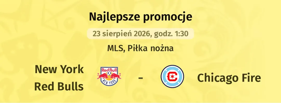 Promocja STS: 300 zł za wytypowanie drużyny z golem w meczu New York Red Bulls - Chicago Fire