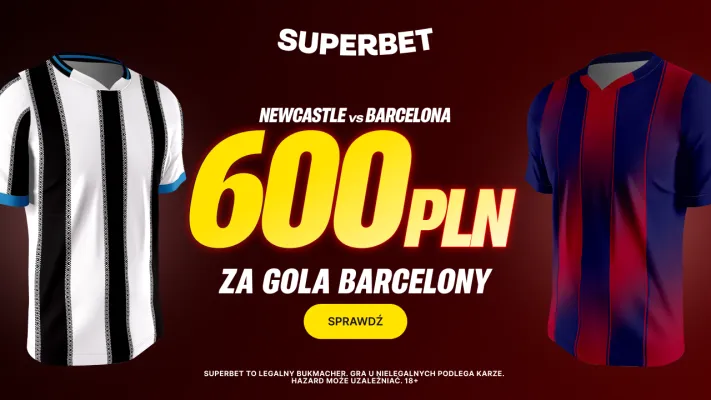 Superbet: Bonus 600 PLN za gola Barcelony w meczu z Newcastle