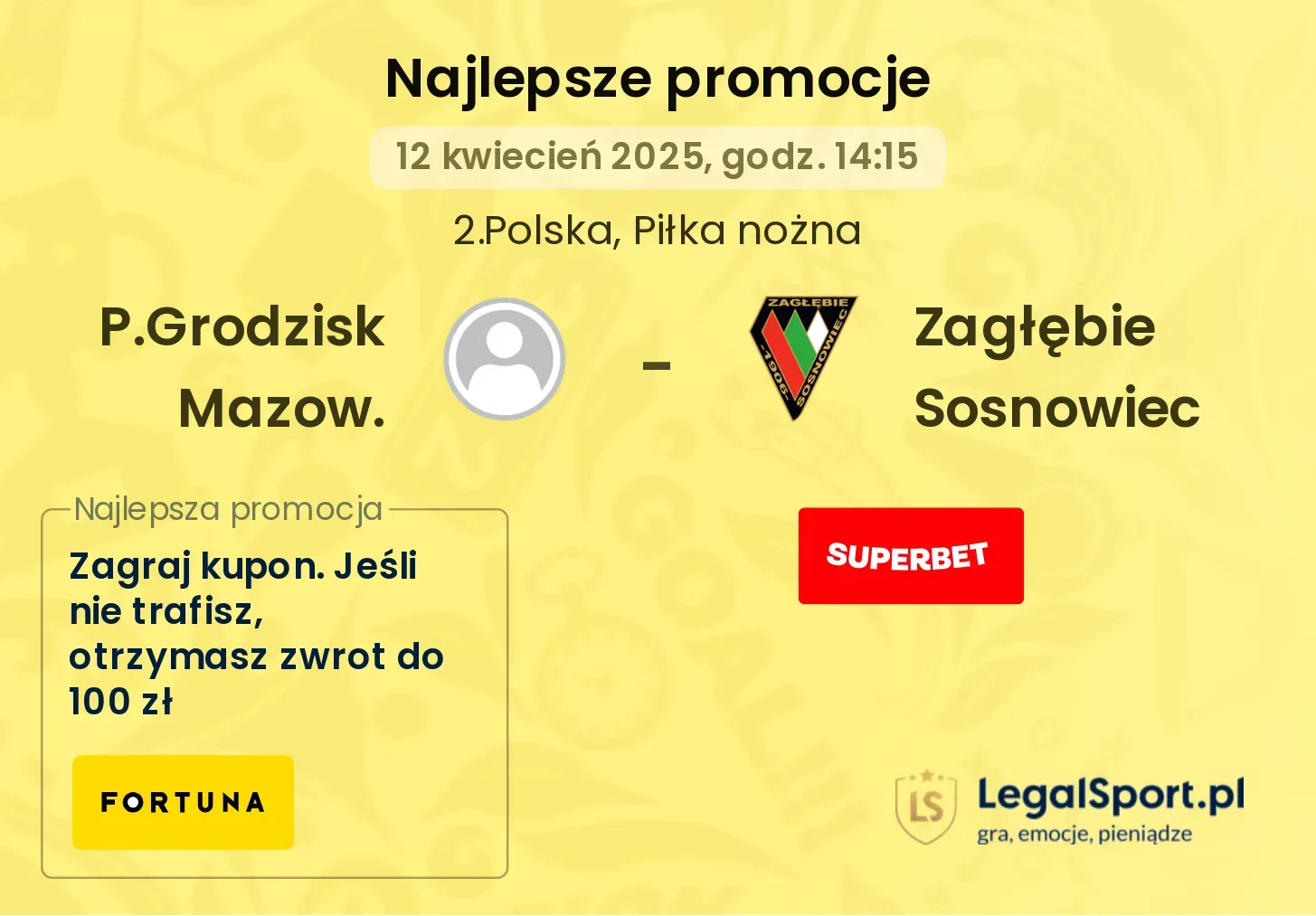 P.Grodzisk Mazow. - Zagłębie Sosnowiec promocje bukmacherskie