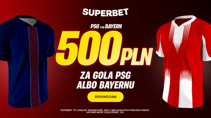 Superbet: Bonus 500 PLN za gola wybranej drużyny w meczu PSG – Bayern Monachium