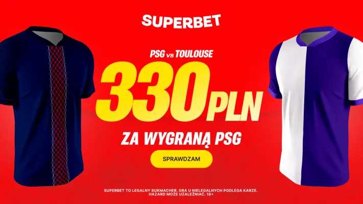 Superbet: Bonus 330 PLN za zwycięstwo PSG w meczu z Toulouse