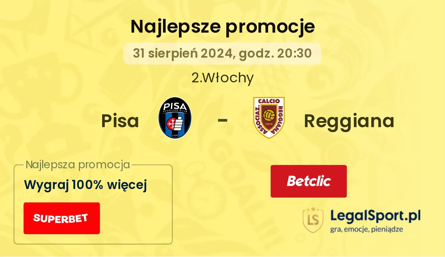 Pisa - Reggiana promocje u bukmacherów 31.08, 20:30