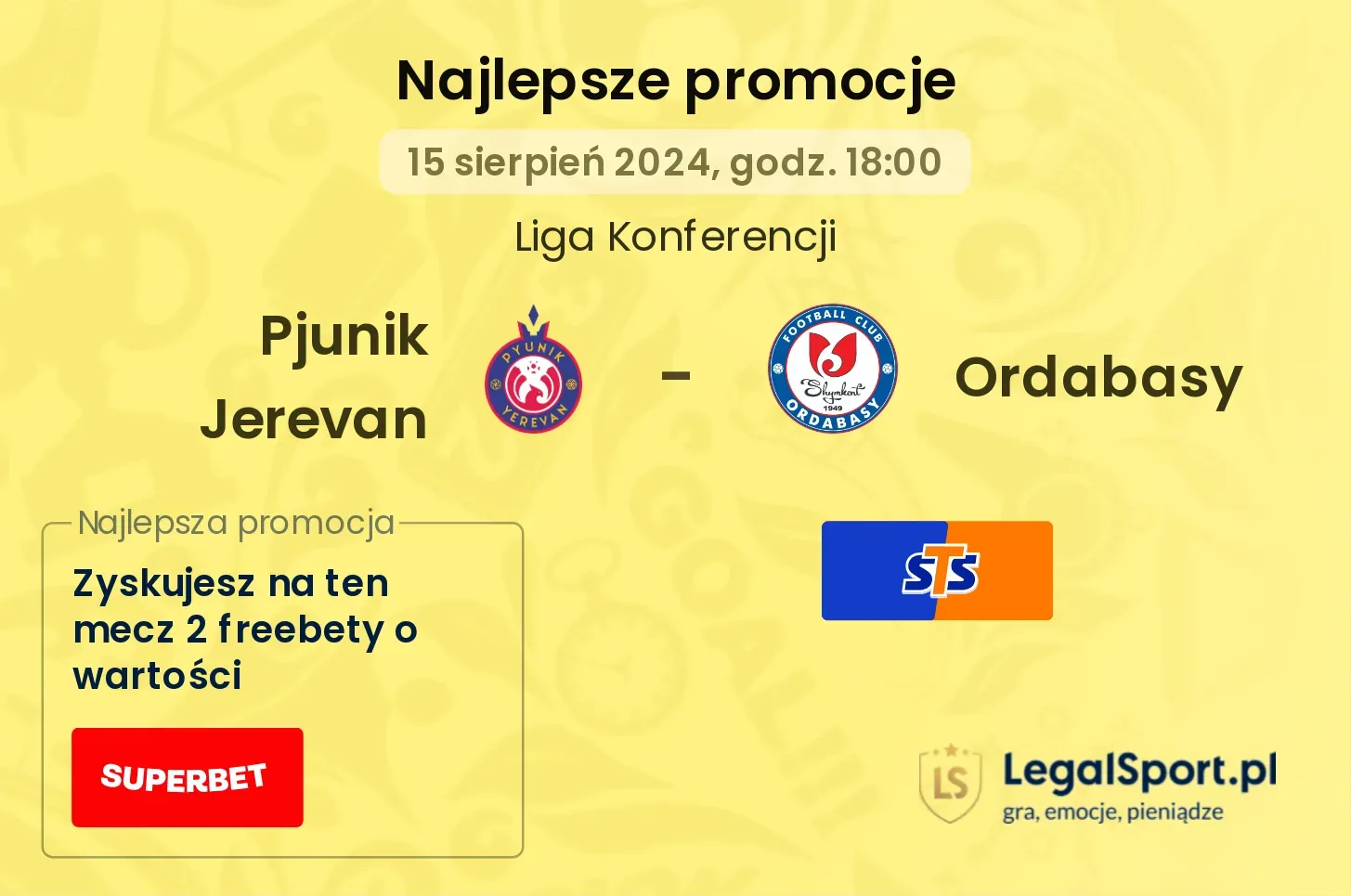 Pjunik Jerevan - Ordabasy promocje u bukmacherów (15.08, 18:00)