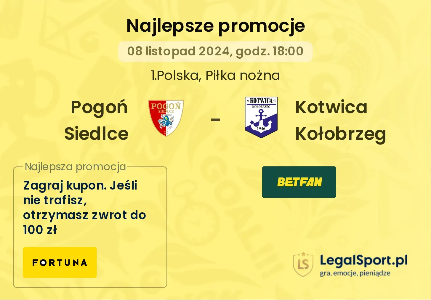 Pogoń Siedlce - Kotwica Kołobrzeg promocje bukmacherskie 08.11, 18:00