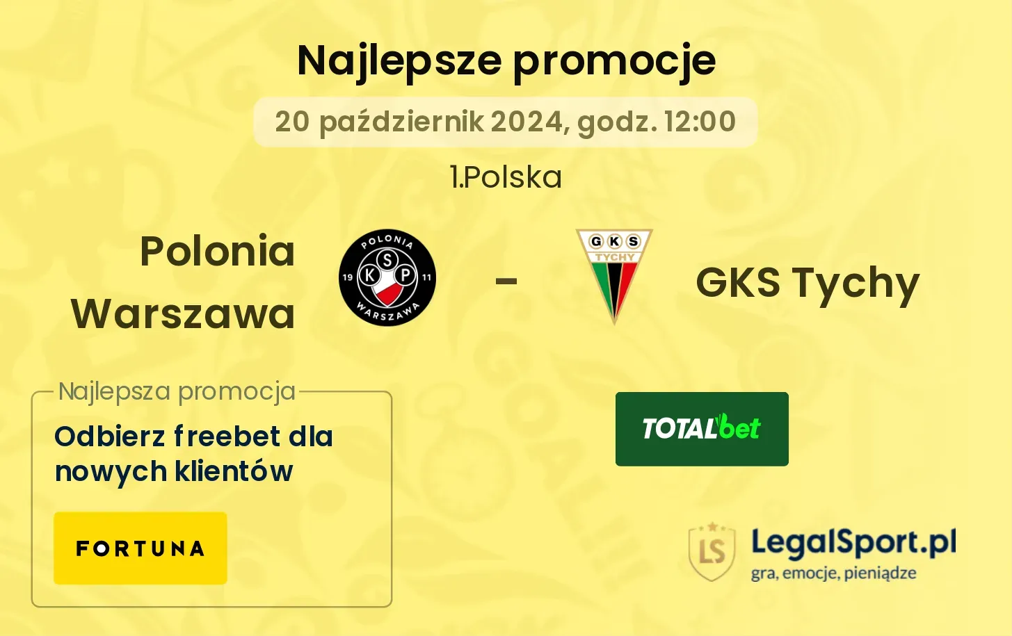 Polonia Warszawa - GKS Tychy promocje bukmacherskie 20.10, 12:00