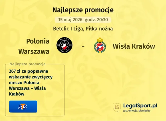 STS: 267 zł za wytypowanie zwycięzcy meczu Polonia Warszawa – Wisła Kraków