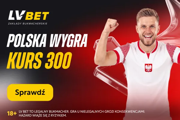 LV BET: Polska wygra z Albanią – Kurs 300
