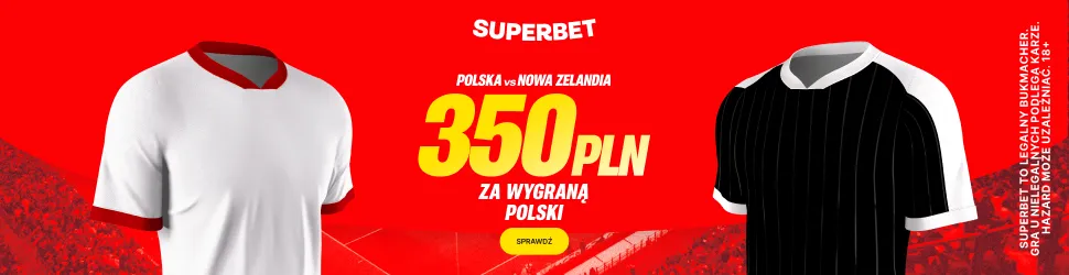 Superbet: Bonus 350 PLN za zwycięstwo Polski w meczu z Nową Zelandią
