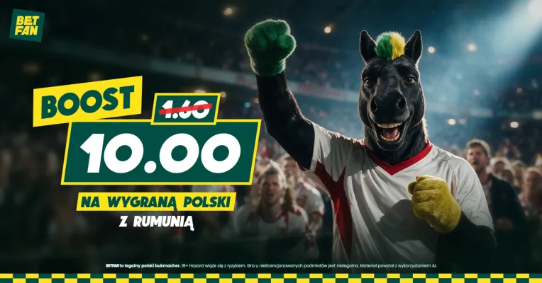 Promocja BETFAN: Boost 10.00 na wygraną Polski z Rumunią