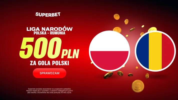 Promocja Superbet: 500 PLN za gola Polski w meczu z Rumunią