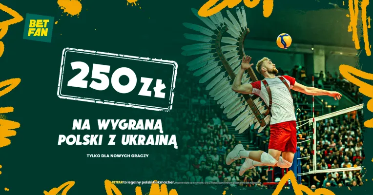 Promocja BETFAN: 250 zł za wygraną Polski z Ukrainą