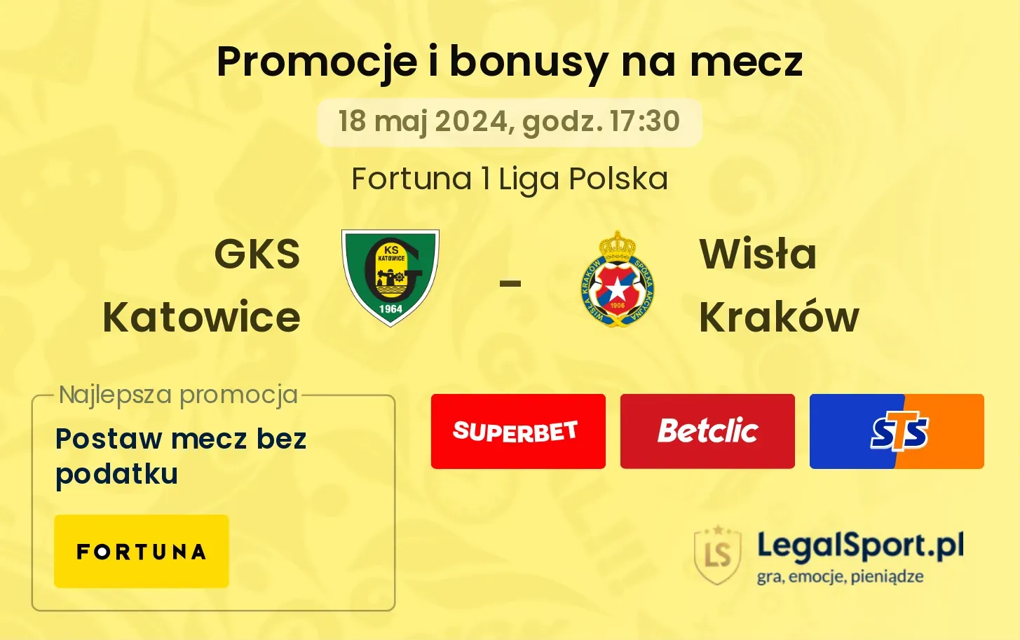 GKS Katowice - Wisła Kraków bonusy i promocje (18.05, 17:30)