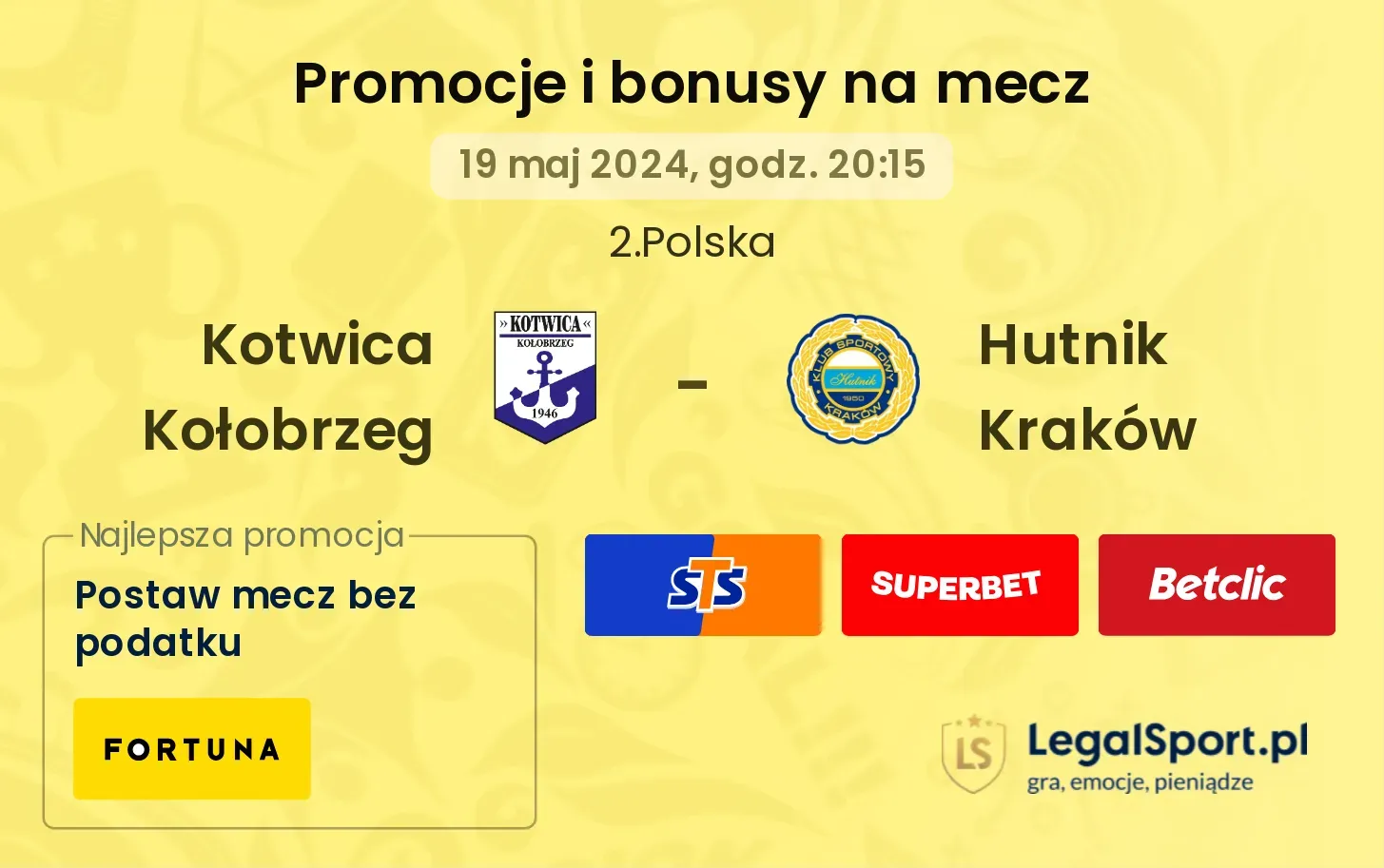 Kotwica Kołobrzeg - Hutnik Kraków bonusy i promocje (19.05, 20:15)