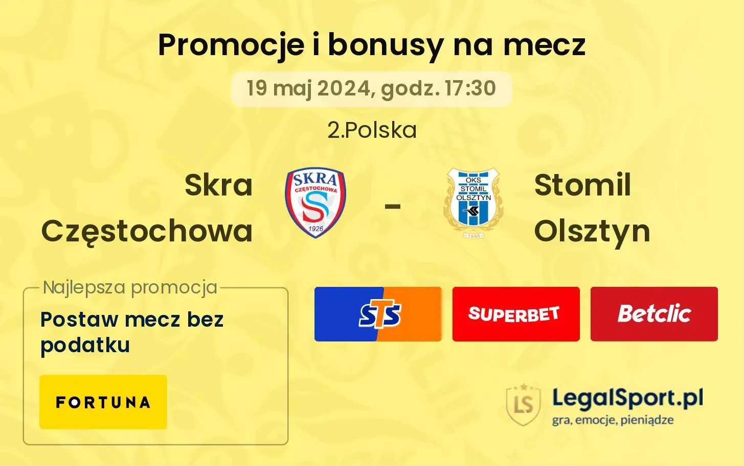 Skra Częstochowa - Stomil Olsztyn bonusy i promocje (19.05, 17:30)