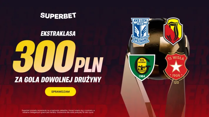 Promocja Superbet: 300 PLN za gola wybranej drużyny w 2. kolejce PKO BP Ekstraklasy