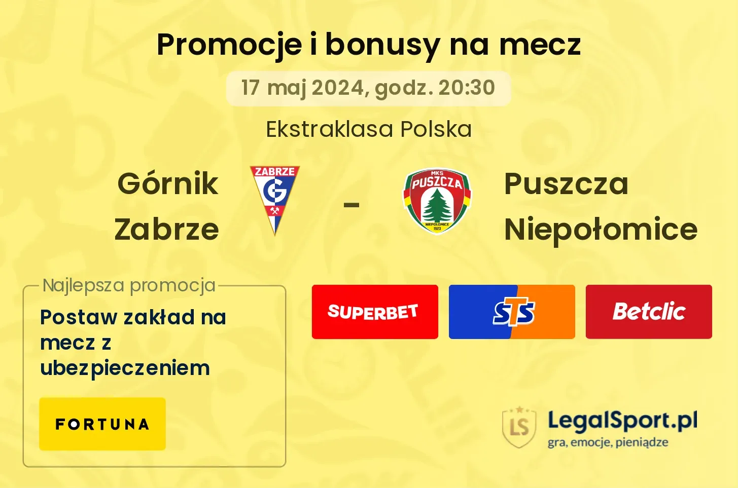 Górnik Zabrze - Puszcza Niepołomice bonusy i promocje (17.05, 20:30)