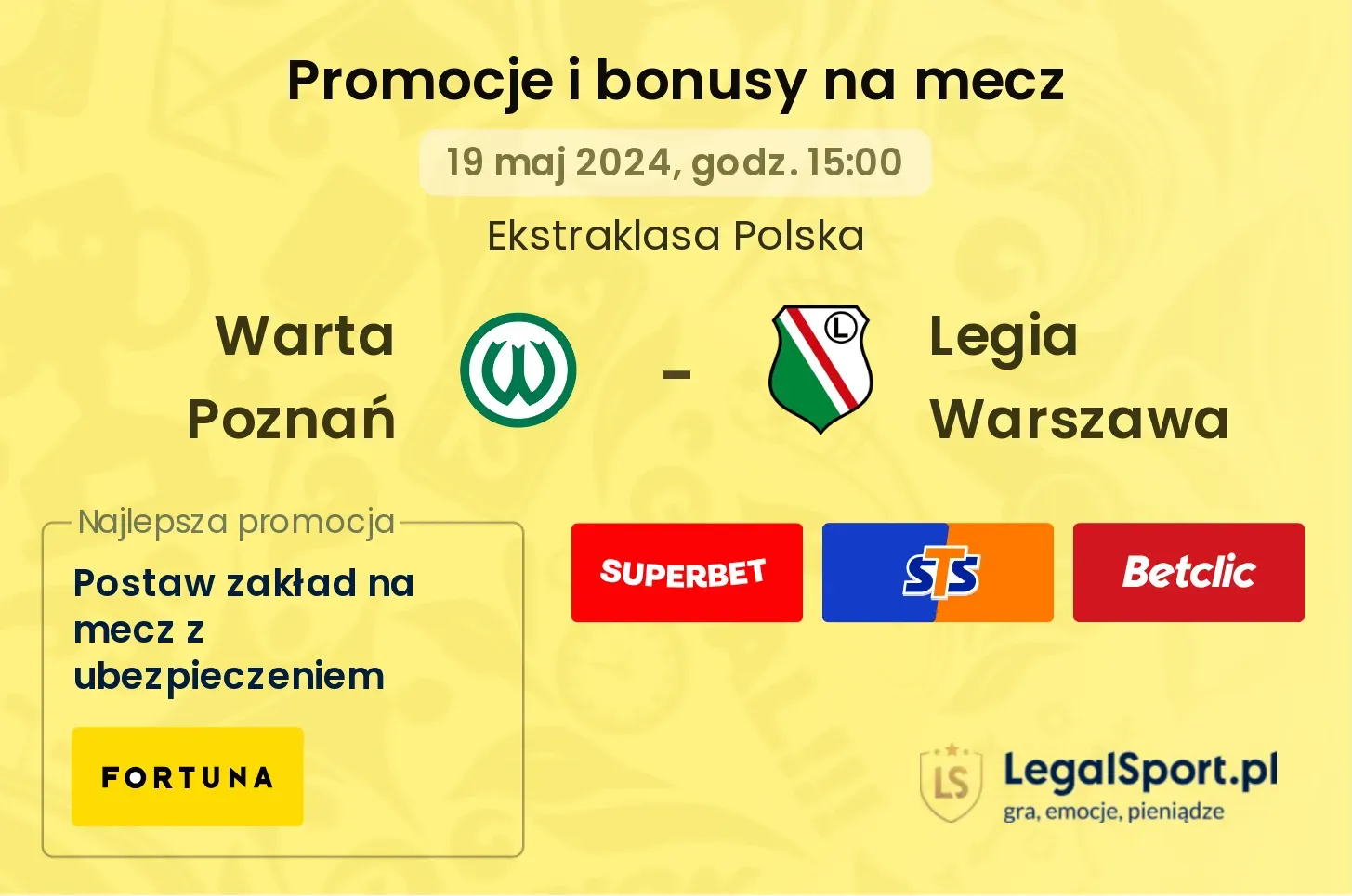 Warta Poznań - Legia Warszawa bonusy i promocje (19.05, 15:00)