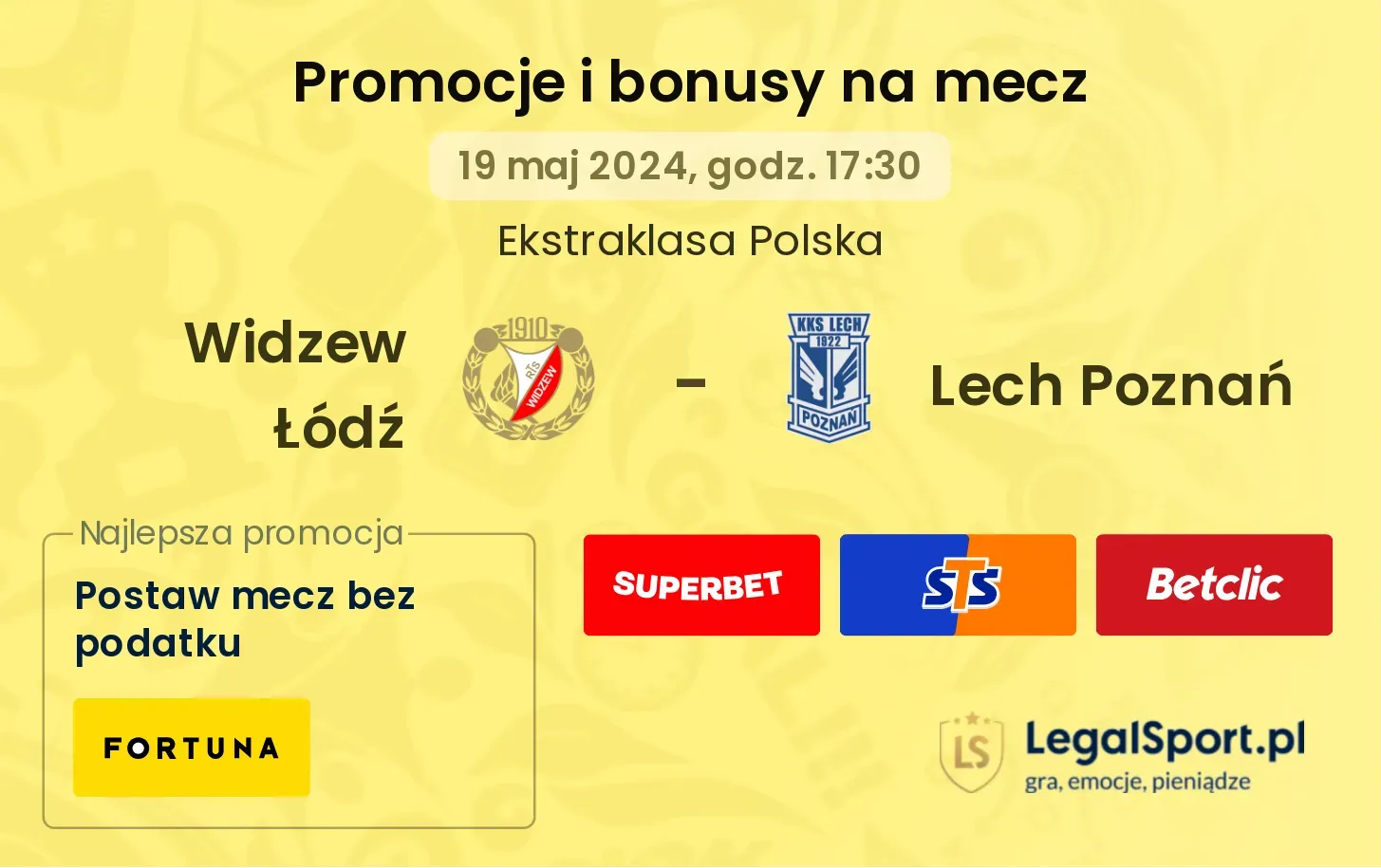 Widzew Łódź - Lech Poznań bonusy i promocje (19.05, 17:30)