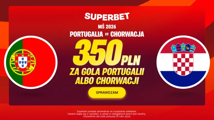 Superbet: Bonus 350 PLN za gola wybranej drużyny w meczu Portugalia – Chorwacja