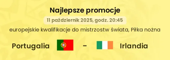 Portugalia - Irlandia promocje u bukmacherów