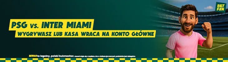 Promocja BETFAN na mecz PSG z Interem Miami