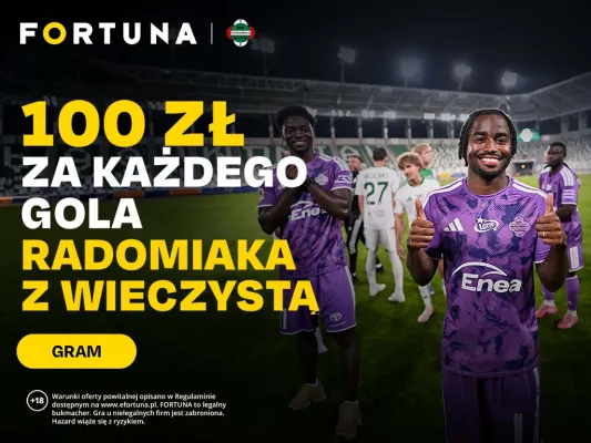 Promocja Fortuna: 100 zł za każdego gola Radomiaka Radom w meczu z Wieczystą Kraków