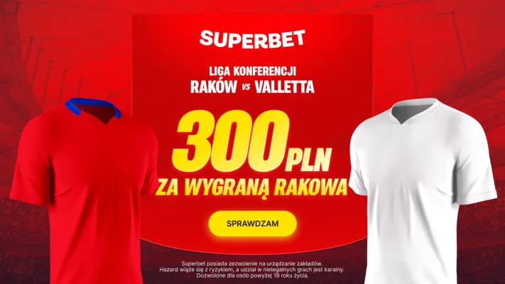 Superbet: Promocja 300 PLN za wygraną Rakowa Częstochowa w meczu z Vallettą