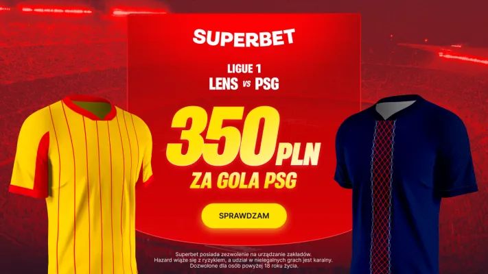 Superbet: Bonus 350 PLN za gola PSG w meczu z Lens