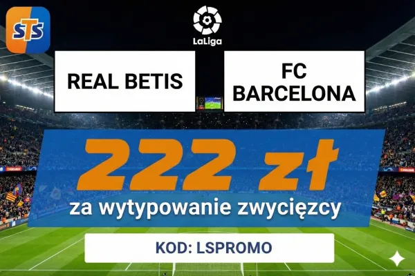 STS: 222 zł za wytypowanie zwycięzcy meczu Real Betis - FC Barcelona