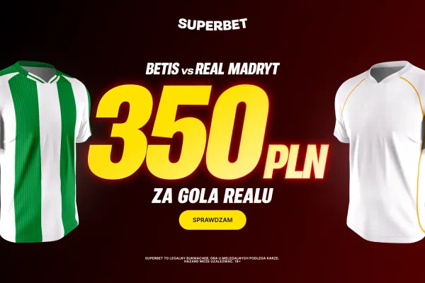 Bonus 350 PLN za gola Realu Madryt w meczu z Betisem od Superbet