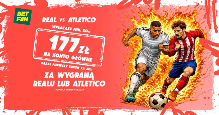 BETFAN: 177 zł za wygraną Realu lub Atletico