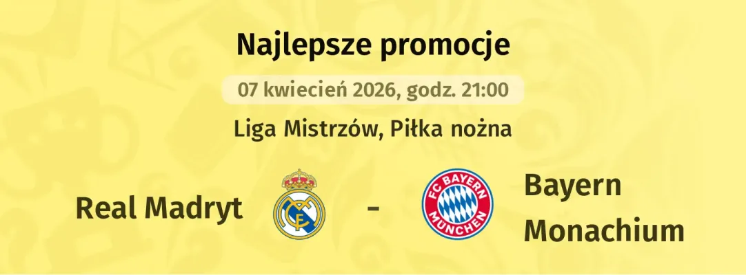 267 zł za wytypowanie drużyny z golem w meczu Real Madryt - Bayern Monachium od STS