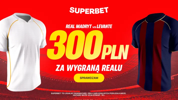 Superbet: Bonus 300 PLN za zwycięstwo Realu Madryt w meczu z Levante