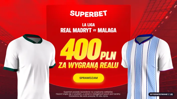 Promocja Superbet: 400 PLN za wygraną Realu Madryt w meczu z Malagą