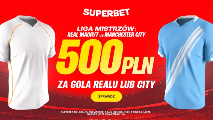 Superbet: Bonus 500 PLN za gola wybranej drużyny w meczu Real Madryt - Manchester City