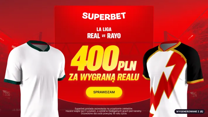 Promocja Superbet: 400 PLN za wygraną Realu Madryt w meczu z Rayo Vallecano