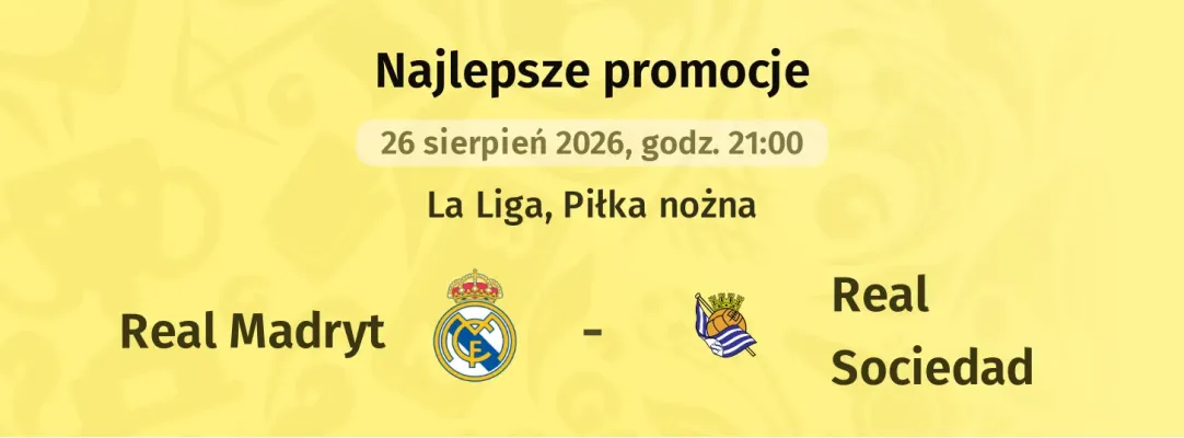 Promocja STS: 300 zł za wytypowanie zwycięzcy meczu Real Madryt - Real Sociedad