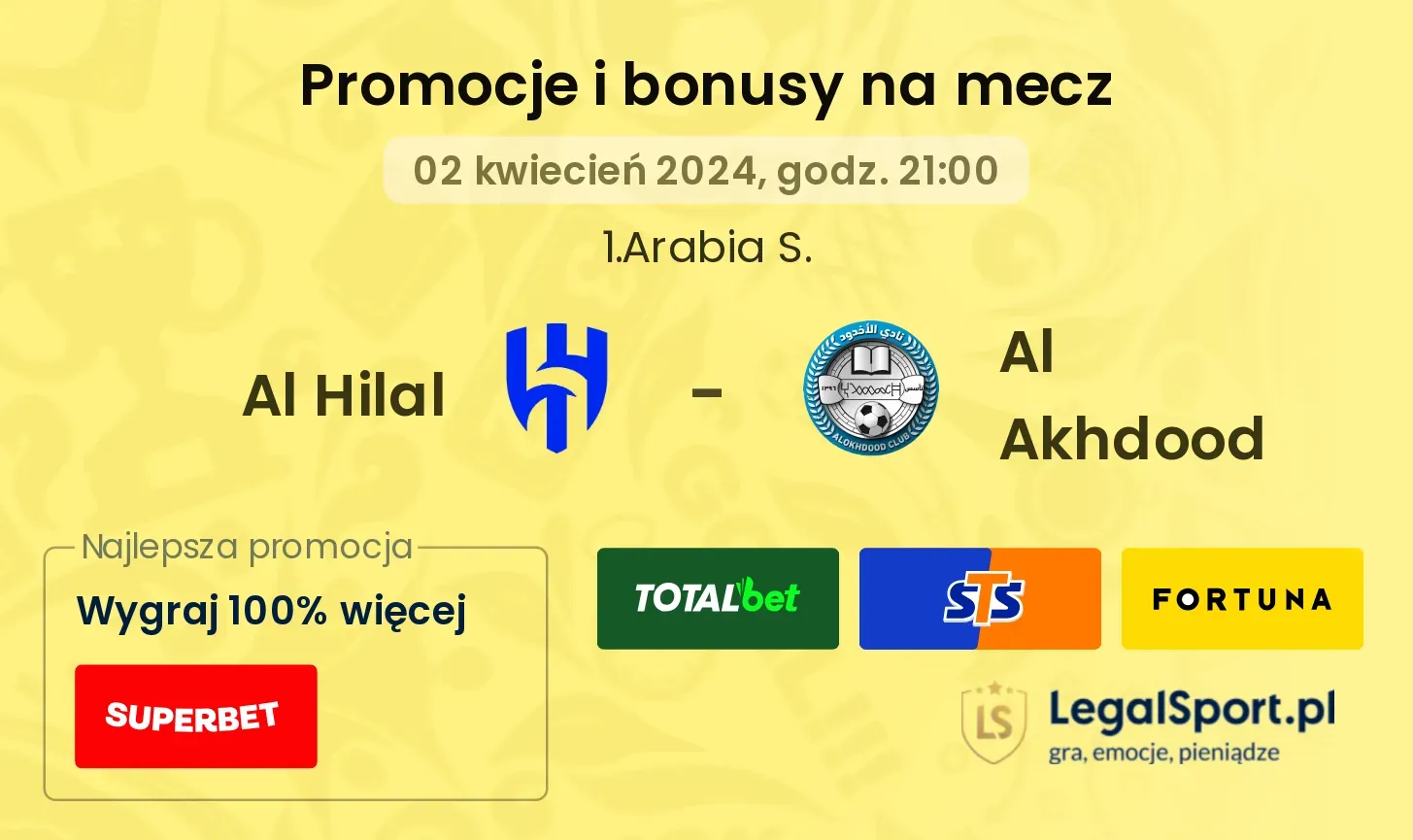 Al Hilal - Al Akhdood promocje bonusy na mecz