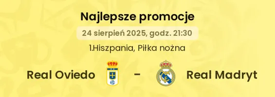 Real Oviedo - Real Madryt promocje bukmacherskie