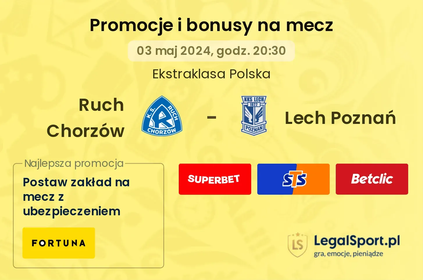 Ruch Chorzów - Lech Poznań bonusy i promocje (03.05, 20:30)