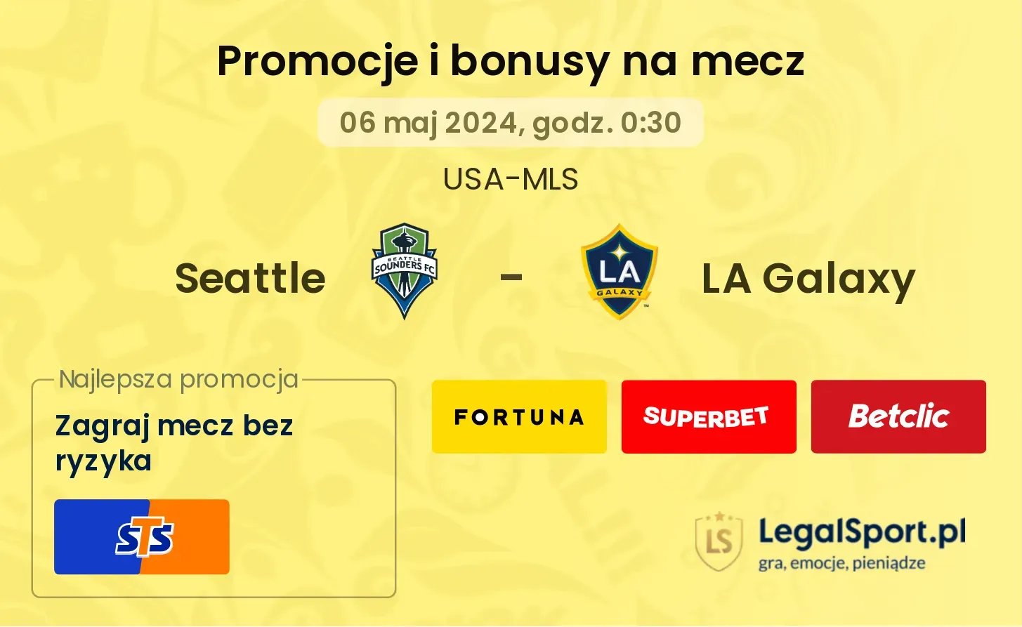 Seattle - LA Galaxy promocje i bonusy (06.05, 00:30)