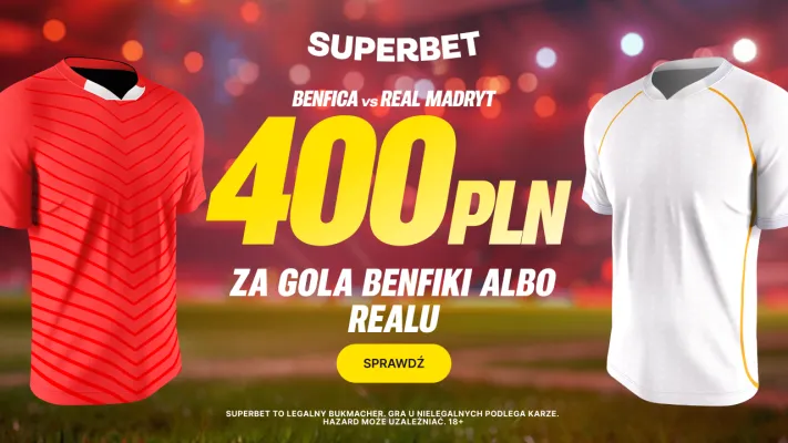 Bonus 400 PLN za gola wybranej drużyny w meczu Benfica - Real Madryt od Superbet