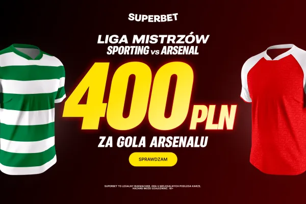 Superbet: Bonus 400 PLN za gola Arsenalu w meczu ze Sportingiem Lizbona