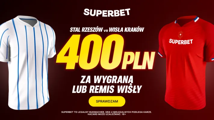 Superbet: Bonus 400 PLN za wygraną lub remis Wisły Kraków ze Stalą Rzeszów