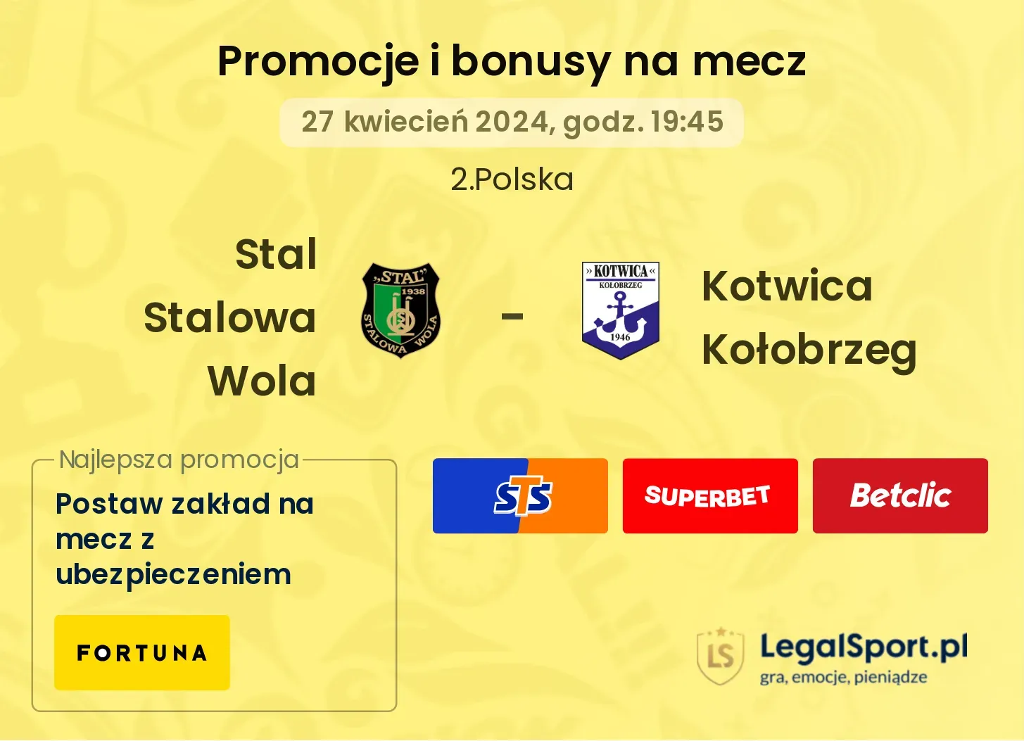Stal Stalowa Wola - Kotwica Kołobrzeg promocje bonusy na mecz