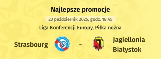 Strasbourg - Jagiellonia Białystok promocje u bukmacherów