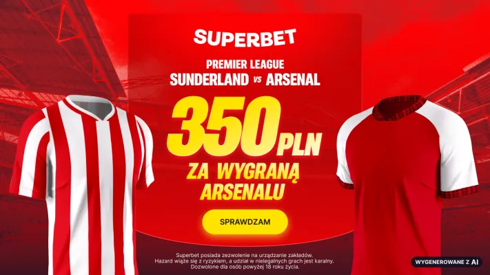Promocja Superbet: 350 PLN za wygraną Arsenalu w meczu z Sunderland