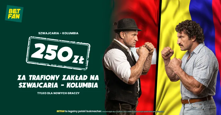 BETFAN: 250 zł za trafiony zakład na Szwajcaria – Kolumbia