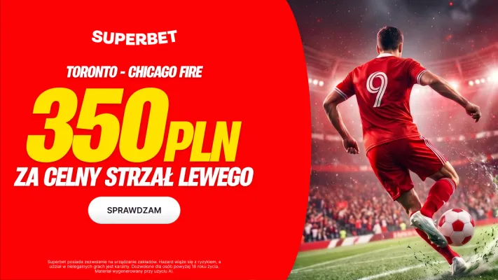 Promocja Superbet: 350 PLN za celny strzał Roberta Lewandowskiego w meczu Toronto FC - Chicago Fire