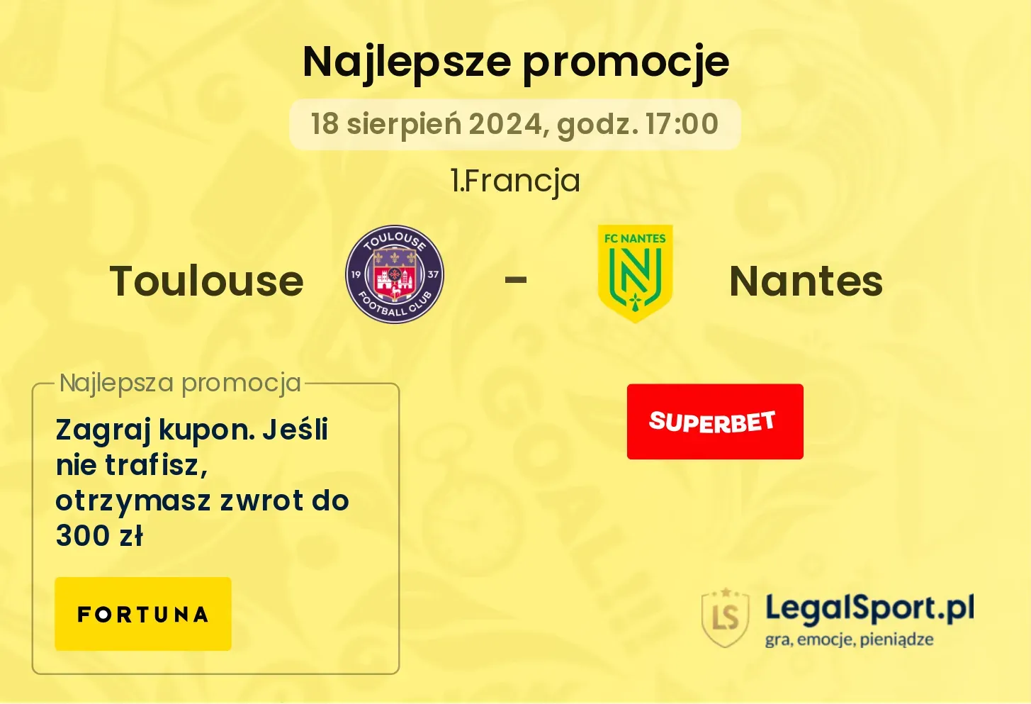 Toulouse - Nantes promocje u bukmacherów (18.08, 17:00)